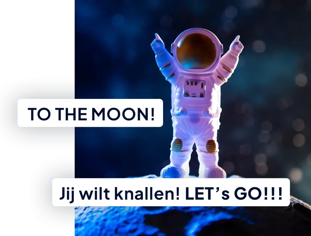 Speelgoedastronaut met de tekst: to the moon, jij wilt knallen, let's go